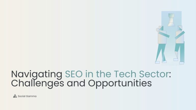 Navigating SEO in the Tech Sector: Challenges and Opportunities